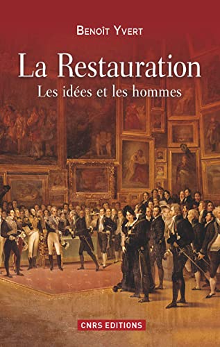 9782271077387: La Restauration. Les ides et les hommes