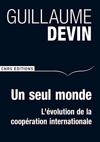 9782271077837: Un seul monde: L'volution de la coopration internationale