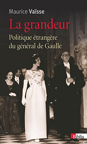 9782271078759: La Grandeur. Politique trangre du gnral de Gaulle