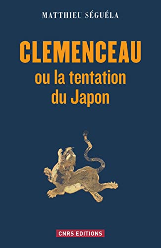 Beispielbild fr Clemenceau Ou La Tentation Du Japon zum Verkauf von RECYCLIVRE
