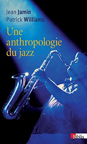 Stock image for UNE ANTHROPOLOGIE DU JAZZ for sale by Librairie La Canopee. Inc.