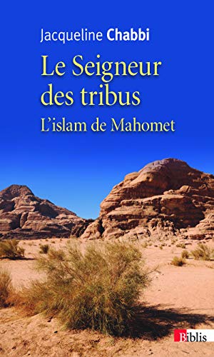 Beispielbild fr Le Seigneur Des Tribus : L'islam De Mahomet zum Verkauf von RECYCLIVRE