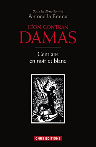 9782271079152: Lon-Gontran Damas: Cent ans en noir et blanc