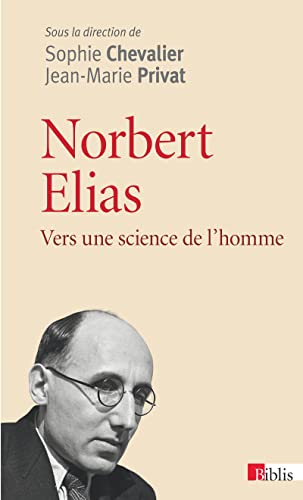 Beispielbild fr Norbert Elias : Vers une science de l'homme zum Verkauf von medimops