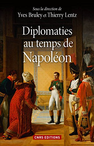 9782271079909: Diplomaties au temps de Napolon