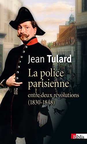 9782271079947: La Police parisienne entre deux rvolutions (1830-1848)