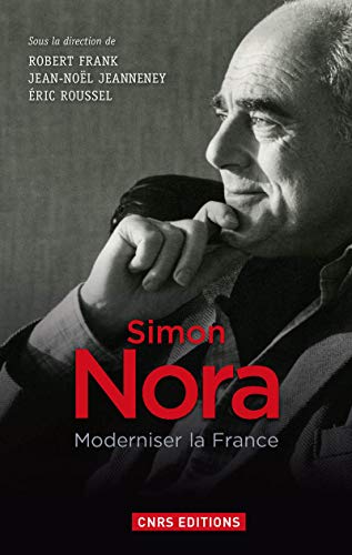 Beispielbild fr Simon Nora, moderniser la France zum Verkauf von Ammareal