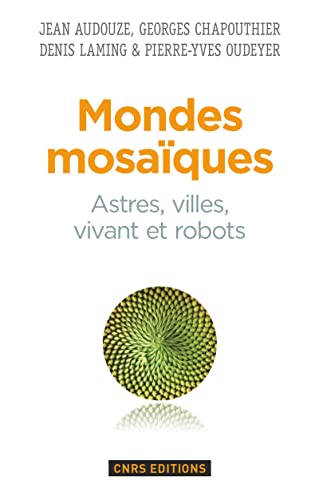 Beispielbild fr Mondes mosaques : Astres, villes, vivant et robots zum Verkauf von medimops