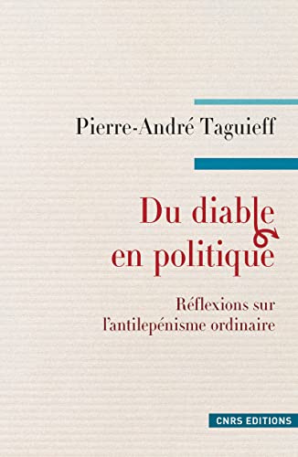 Beispielbild fr Du diable en politique. Rflexions sur l'antilepnisme ordinaire zum Verkauf von Librairie Th  la page