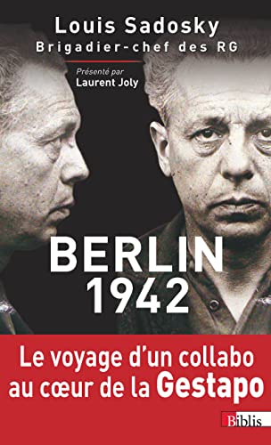 Beispielbild fr Berlin 1942. Le voyage d'un collabo au coeur de la Gestapo zum Verkauf von Ammareal