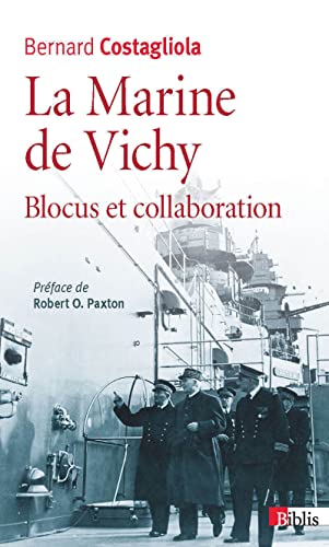 9782271080691: La Marine de Vichy: Blocus et collaboration (juin 1940 - novembre 1942)