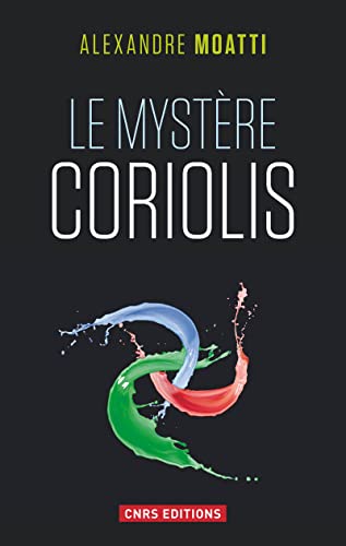 9782271080776: Le mystre Coriolis (Le banquet scientifique)