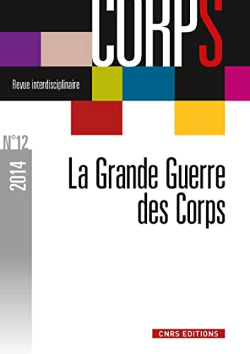 9782271080837: Revue corps n12 - La grande Guerre des Corps