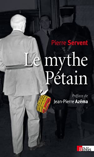 Beispielbild fr Le Mythe Ptain zum Verkauf von Ammareal