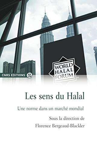 Stock image for Les sens du Halal : Une norme dans un marché mondial [FRENCH LANGUAGE - No Binding ] for sale by booksXpress