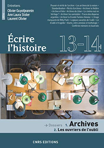 Beispielbild fr Ecrire l'histoire n13-14 Archives : Les ouvriers zum Verkauf von Ammareal