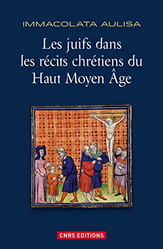 9782271082244: Les Juifs dans les rcits chrtiens du Haut Moyen Age