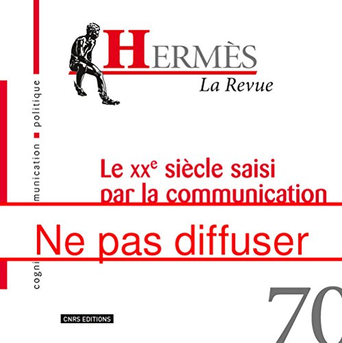 Beispielbild fr Herms 70 - Le XXe sicle de la communication Vol.1 : Les rvolutions de l'expression zum Verkauf von Ammareal