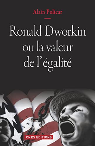 Beispielbild fr Ronald Dworkin Ou La Valeur De L'galit : Le Juste, Le Bien, Le Vrai zum Verkauf von RECYCLIVRE