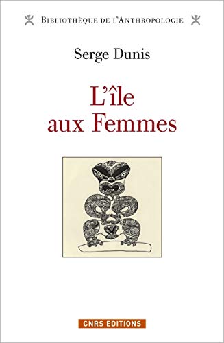 Beispielbild fr L'le aux femmes : 8 000 ans d'un seul et mme mythe d'origine en Asie-Pacifique-Amrique zum Verkauf von medimops