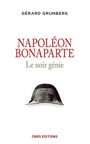 Stock image for Napolon Bonaparte : Le Noir Gnie for sale by RECYCLIVRE
