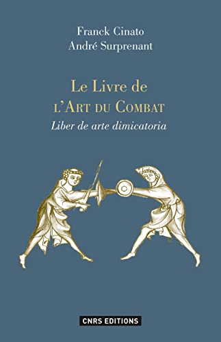 9782271086075: Le livre de l'art du combat (Liber de arte dimicatoria): Commentaires et exemples