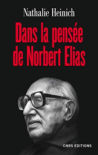 9782271086624: Dans la pense de Norbert Elias