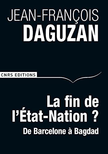 9782271086723: La fin de l'Etat-Nation ?: De Barcelone  Bagdad