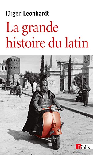 Beispielbild fr La Grande histoire du latin zum Verkauf von Ammareal