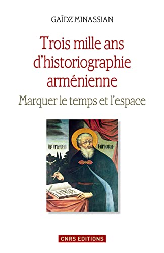 Imagen de archivo de Trois mille ans d'historiographie armenienne a la venta por LiLi - La Libert des Livres
