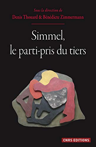 Stock image for Simmel, le parti-pris du tiers for sale by Ammareal