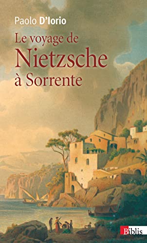 Beispielbild fr Le voyage de Nietzsche  Sorrente : Gense de la philosophie de l'esprit libre zum Verkauf von medimops
