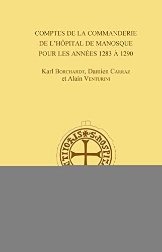 Beispielbild fr Comptes de la commanderies de l'Hpital de Manosque pour les annes 1283  1290 zum Verkauf von Gallix
