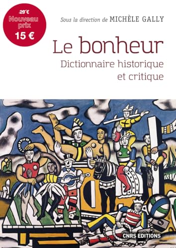 Stock image for Le bonheur - Dictionnaire historique et critique for sale by Ammareal