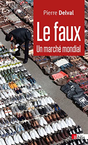Stock image for Le Faux. un march mondial for sale by Librairie Th  la page