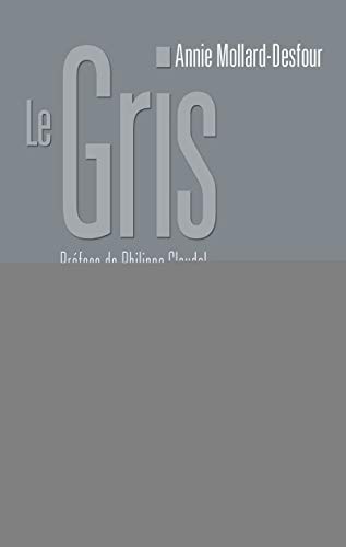 9782271088970: Le gris: Dictionnaire de la couleur, mots et expressions d'aujourd'hui, XXe-XXIe