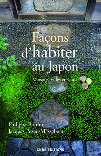 Beispielbild fr Facons d'habiter au Japon. Maisons, villes et seuils zum Verkauf von medimops