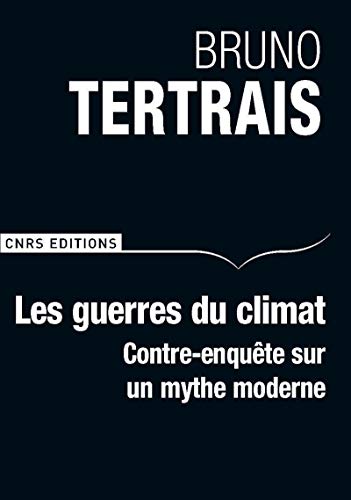 9782271089328: Les guerres du climat: Contre-enqute sur un mythe moderne
