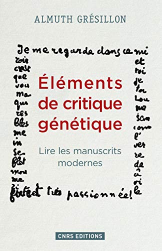 9782271089342: Elments de critique gntique: Lire les manuscrits modernes