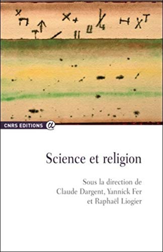 Beispielbild fr Science et religion [Broch] Dargent, Claude; Fer, Yannick et Liogier, Raphal zum Verkauf von BIBLIO-NET