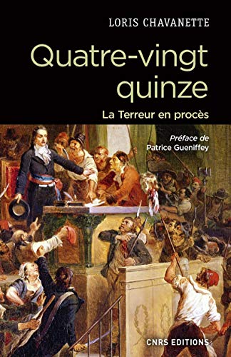 Beispielbild fr Quatre-vingt-quinze - La Terreur en procs zum Verkauf von Ammareal