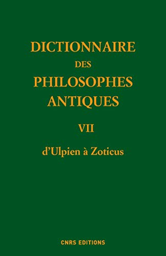 Beispielbild fr Dictionnaire des philosophes antiques : Volume 7, d'Ulpien  Zoticus zum Verkauf von medimops