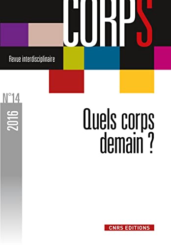 Stock image for Revue corps n14 - Quels corps demain ? Corps et sciences sociales for sale by Ammareal