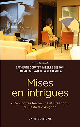 Beispielbild fr Mises en intrigues - Rencontre Recherche et crations du festival d' Avignon zum Verkauf von Ammareal