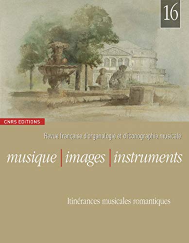 9782271091949: Musique, Images, Instruments n16 - Itinrances musicales romantiques