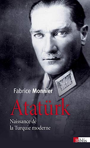 Beispielbild fr ATATURK - NAISSANCE DE LA TURQUIE MODERNE zum Verkauf von Librairie La Canopee. Inc.