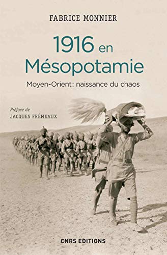 Beispielbild fr 1916 en Msopotamie : Moyen-Orient : naissance du chaos zum Verkauf von medimops