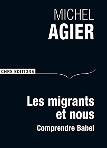 Stock image for Les migrants et nous : Comprendre Babel for sale by medimops