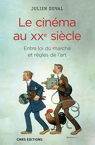 Beispielbild fr Le Cinma au XXe sicle. Entre loi du march et rgles de l'art zum Verkauf von Ammareal