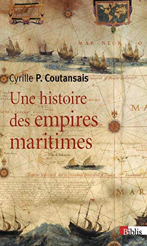 Beispielbild fr Une histoire des empires maritimes zum Verkauf von medimops